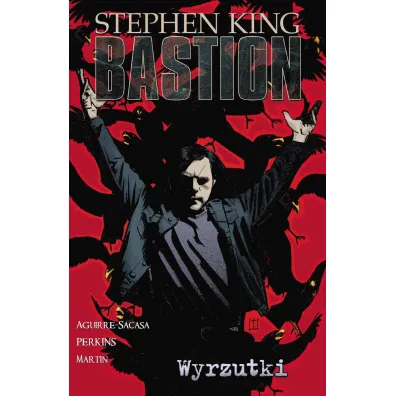 Wyrzutki. Bastion. Tom 4 - Stephen King
