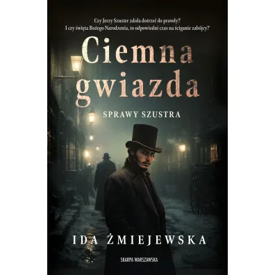 Sprawy Szustra. Ciemna gwiazda - Ida �miejewska