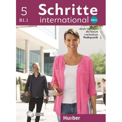 Schritte international Neu 5. Zeszyt �wicze�. J�zyk niemiecki dla liceum i technikum. Poziom B1.1