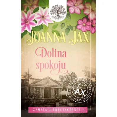 Dolina spokoju. Zemsta i przebaczenie. Tom 6 - Joanna Jax