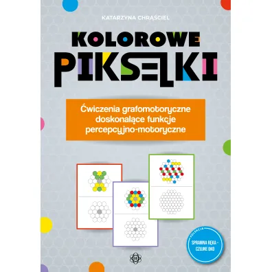 Kolorowe pikselki. �wiczenia grafomotoryczne doskonal�ce funkcje percepcyjno-motoryczne