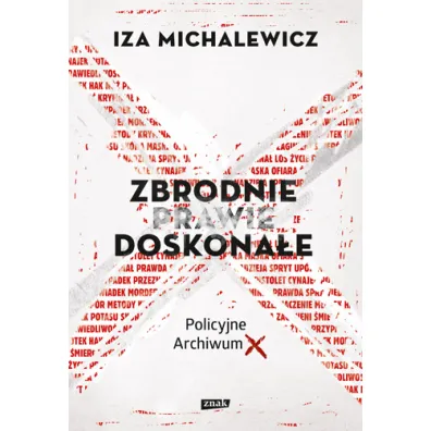 Zbrodnie prawie doskona�e. Policyjne Archiwum X