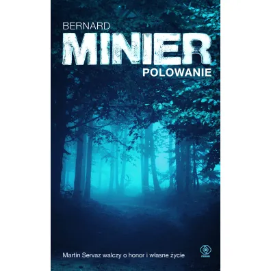 Polowanie. Martin Servaz. Tom 7 - Bernard Minier