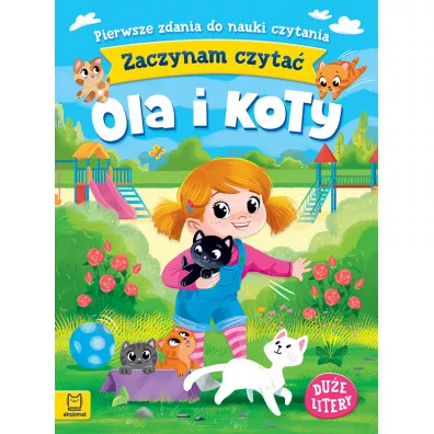 Ola i koty. Zaczynam czyta�. Du�e litery. Pierwsze zdania do nauki czytania - Agnieszka Bator