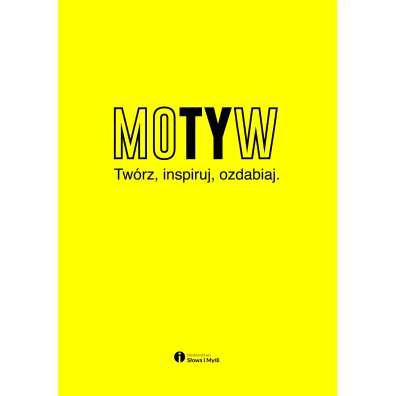 Motyw. Tw�rz, inspiruj, ozdabiaj - Marek Melaniuk