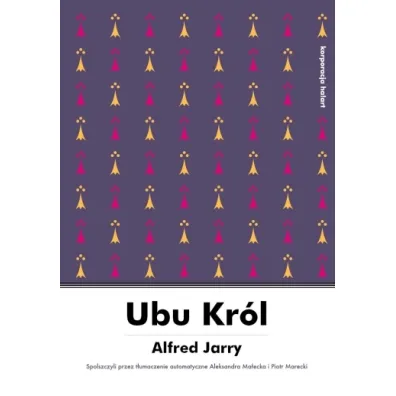 Ubu Kr�l - Alfred Jarry