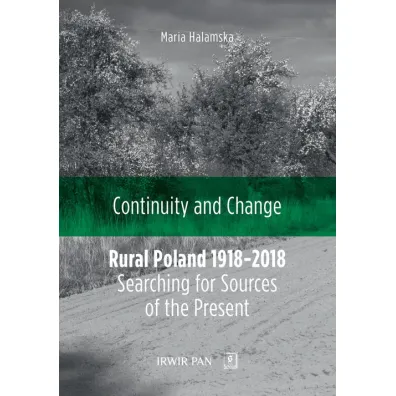 Rural Poland 1918-2018 Searching for Sources... - Maria Halamska
