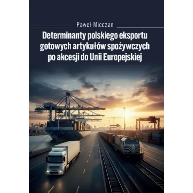 Determinanty polskiego eksportu gotowych artyku��w - Pawe�  Mieczan