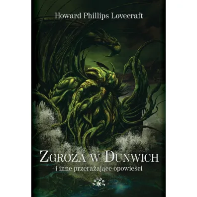 Zgroza w Dunwich i inne przera�aj�ce opowie�ci - Howard Phillips Lovecraft