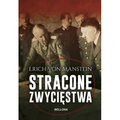 Stracone zwyci�stwa - Manstein Erich von
