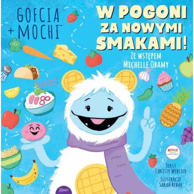 Gofcia+Mochi. W pogoni za nowymi smakami - Christy Webster