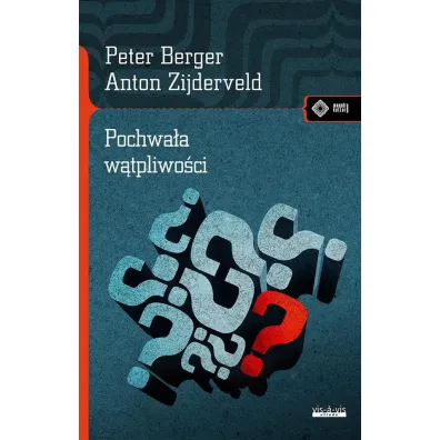 Pochwa�a w�tpliwo�ci - Peter Berger i Anton Zijderveld