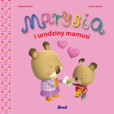 Marysia i urodziny mamusi - Nadia Berkane