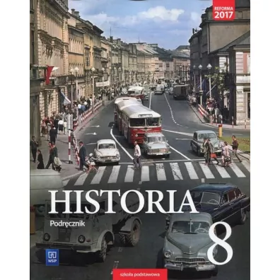 Historia. Podr�cznik. Klasa 8. Szko�a podstawowa - Piotr Szlanta, Wojciech Kalwat