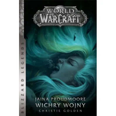 World of Warcraft: Jaina Proudmoore. Wichry wojny - Christie Golden