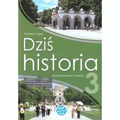 Dzi historia 3. Podrcznik dla szkoy branowej I stopnia - Stanisaw Zajc