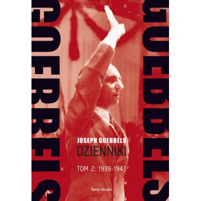 Goebbels. Dzienniki. Tom 2: 1939-45 - Joseph Goebbels