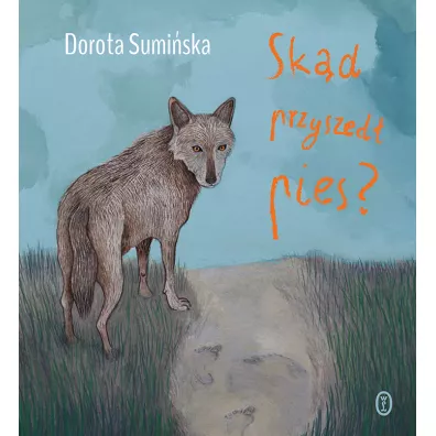 Sk�d przyszed� pies - Dorota Sumi�ska