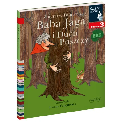 Czytam sobie Eko. Baba Jaga i Duch Puszczy. Poziom 3