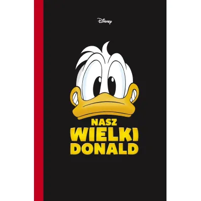 Kaczor Donald Nasz wielki Donald