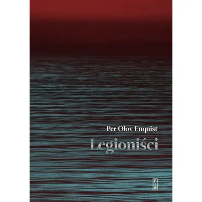 Legioni�ci - Enquist Per Olov