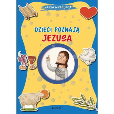 Dzieci poznaj� Jezusa