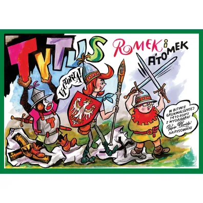 Tytus, Romek i A`Tomek w bitwie grunwaldzkiej 1410 - Henryk Jerzy Chmielewski