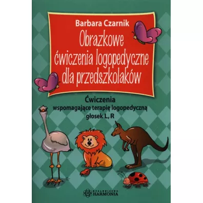 Obrazkowe wiczenia logopedyczne dla przedszkolakw. wiczenia wspomagajce terapi logopedyczn gosek L, R - Barbara Czarnik