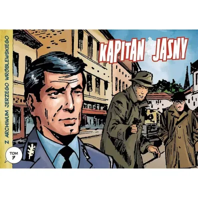 Kapitan Jasny. Z archiwum Jerzego Wr�blewskiego. Tom 7 - Jacek Michalski, Jerzy Wr�blewski, Andrzej Bia�oszycki