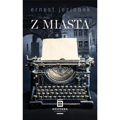 Z miasta - Ernest  Jezionek