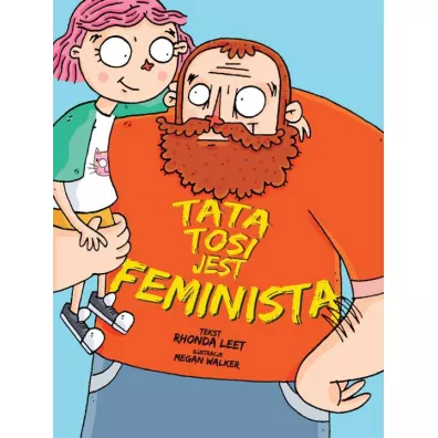 Tata Tosi jest feminist� - Megan Walker, Rhonda  Leet