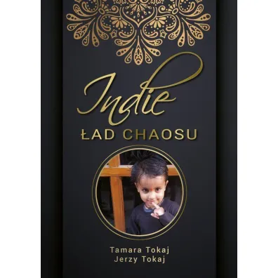 Indie. �ad chaosu - Tamara Tokaj, Jerzy  Tokaj