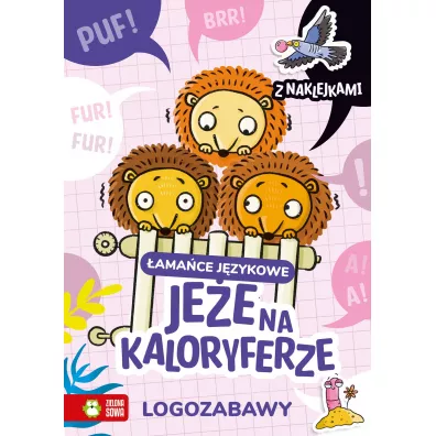 Logozabawy. �ama�ce j�zykowe. Je�e na kaloryferze - Ewelina Protasewicz
