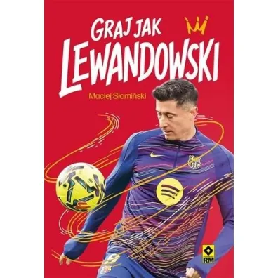 Graj jak Lewandowski - Maciej S�omi�ski