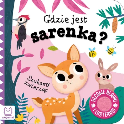 Szukamy zwierz�t. Gdzie jest sarenka  Filcowe klapki i lusterko - Anna Podg�rska