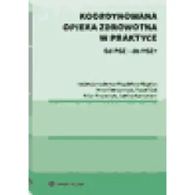 Koordynowana opieka zdrowotna w praktyce