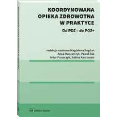 Koordynowana opieka zdrowotna w praktyce