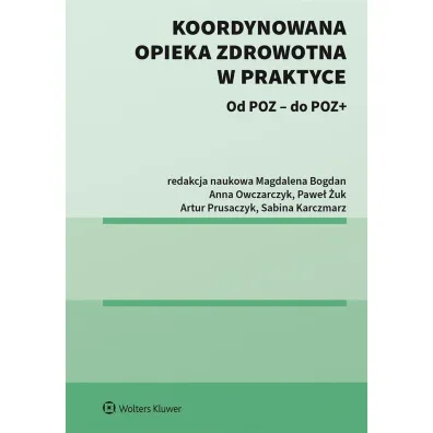 Koordynowana opieka zdrowotna w praktyce