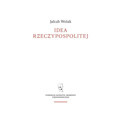Idea rzeczypospolitej objawiona Janowi Dymitrowi Solikowskiemu na sejmie parczewskim - Jakub  Wolak