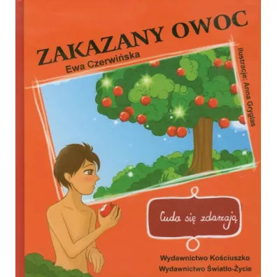 Cuda si� zdarzaj�. Zakazany owoc - Ewa Czerwi�ska