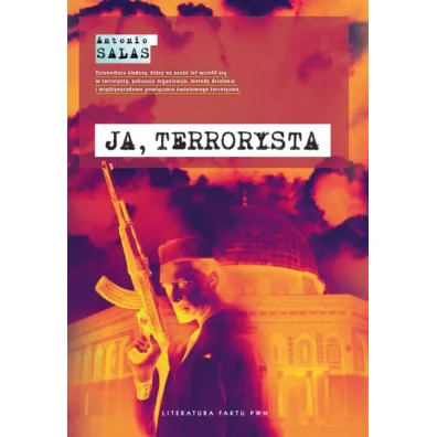 Ja, terrorysta - Salas Antonio