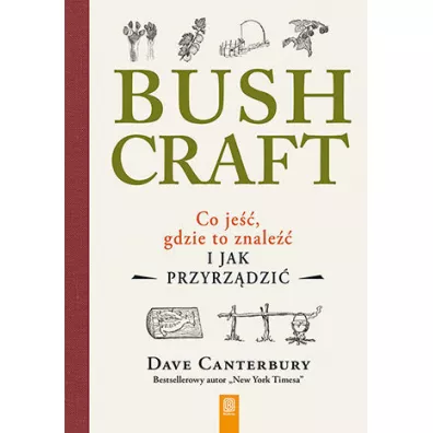 Bushcraft. Co je, gdzie to znale i jak przyrzdzi? - Dave  Canterbury