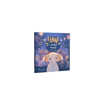 Fanni i wielkie emocje. Rozpoznawanie i nazywanie emocji - �wiczenia