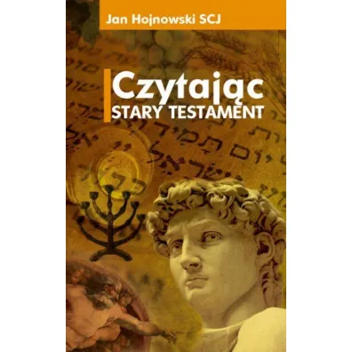 Czytaj�c Stary Testament - Jan Hojnowski