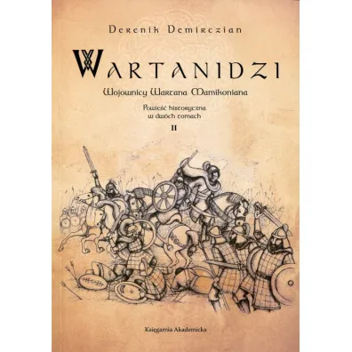Wartanidzi 2 Wojownicy Wartana Mamikoniana - Demirczian Derenik