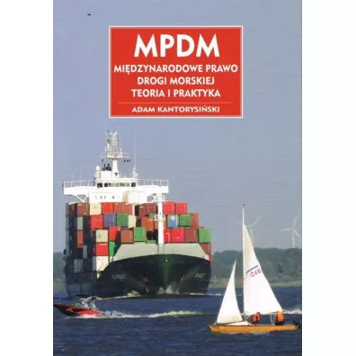 MPDM Mi�dzynarodowe prawo drogi morskiej - Adam  Kantorysi�ski