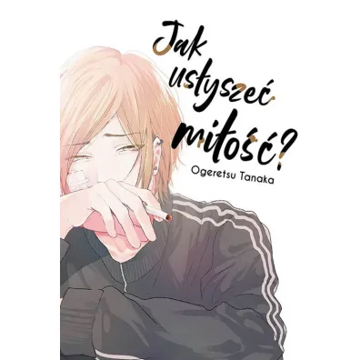 Jak us�ysze� mi�o�� - Ogeretsu Tanaka