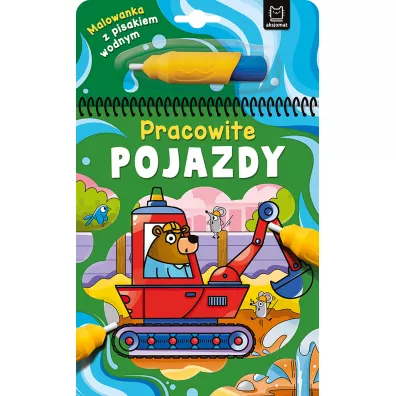 MALOWANKA Z PISAKIEM WODNYM. PRACOWITE POJAZDY - Anna Podg�rska