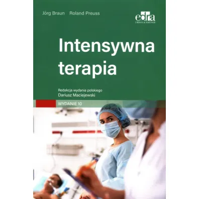 Intensywna terapia, wyd. 10 - Jorg Braun, Roland Preuss