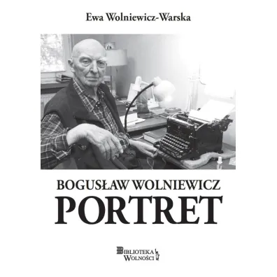 Bogus�aw Wolniewicz Portret - Ewa Wolniewicz-Warska